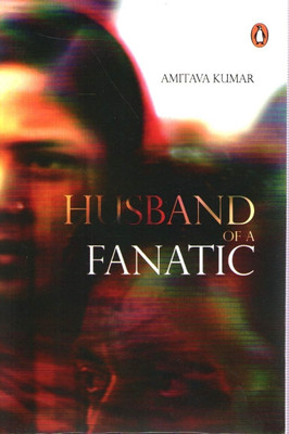 Husband of a Fanatic(English, Paperback, Kumar Amitava)