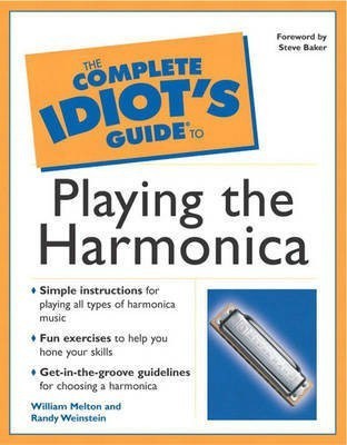 The Complete Idiot's Guide (R) to Playing the Harmonica(English, Paperback, Melton William)