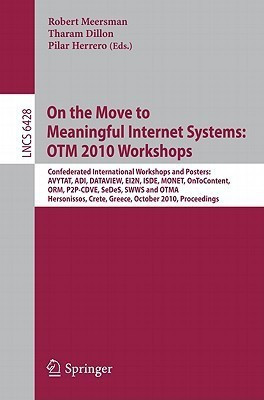 On the Move to Meaningful Internet Systems: OTM 2010(English, Paperback, unknown)