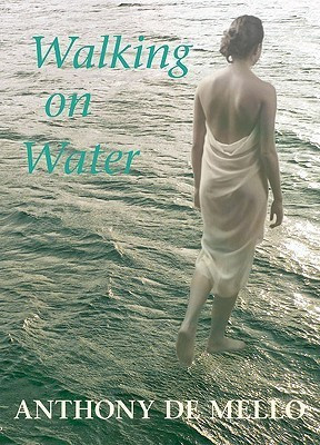 Walking on Water(English, Hardcover, de Mello Anthony S.J.)