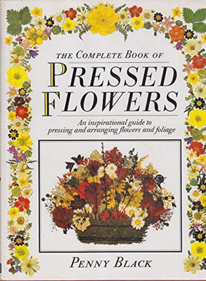 Complete Book of Pressed Flowers(English, Paperback, Black Penny)