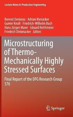 Microstructuring of Thermo-Mechanically Highly Stressed Surfaces(English, Hardcover, unknown)