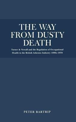 The Way from Dusty Death(English, Hardcover, Bartrip P. W. J.)