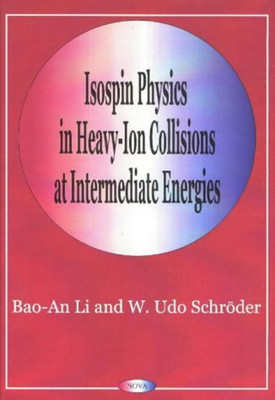 Isospin Physics in Heavy-Ion Collisions At Intermediate Energies(English, Hardcover, Li Bao-An)