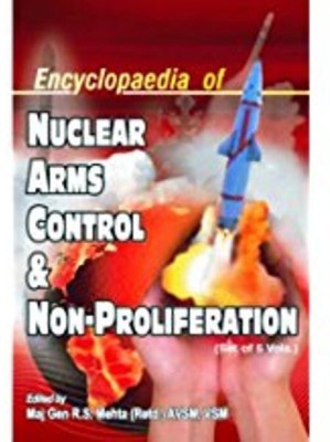 Encyclopaedia of Nuclear Arms Control and Non-Proliferation, 5 Volume Set(English, Hardcover, unknown)