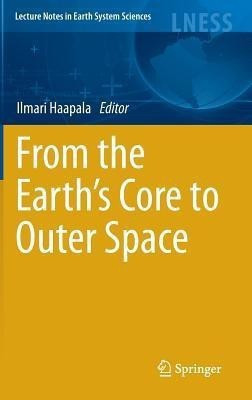 From the Earth's Core to Outer Space(English, Hardcover, unknown)