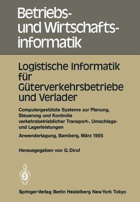 Logistische Informatik fuer Gueterverkehrsbetriebe und Verlader(German, Paperback, unknown)