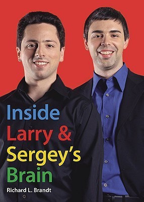 Inside Larry and Sergey's Brain(English, Hardcover, Brandt Richard)