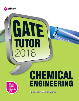 Chemical Engineering Gate Tutor 2018 Solved Papers 2017-2012 & 3 Practice Sets(English, Paperback, Gupta Nikhil)