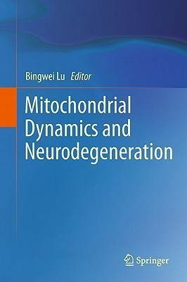 Mitochondrial Dynamics and Neurodegeneration(English, Hardcover, unknown)