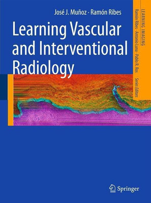 Learning Vascular and Interventional Radiology(English, Paperback, Munoz Jose J.)