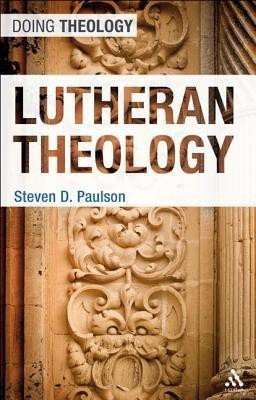 Lutheran Theology(English, Hardcover, Paulson Steven D. Rev'd Dr)