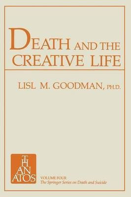 Death and the Creative Life(English, Paperback, Goodman Lisl Marburg)