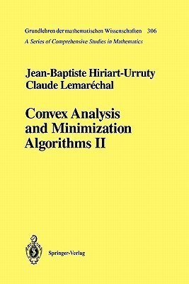 Convex Analysis and Minimization Algorithms II(English, Paperback, Hiriart-Urruty Jean-Baptiste)