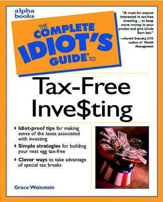 Complete Idiot's Guide to Tax-Free Investing 2nd Edition(English, Paperback, Weinstein Grace)