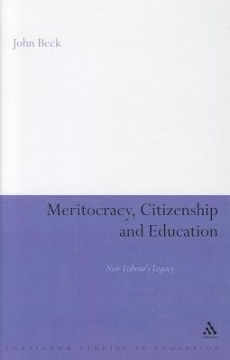 Meritocracy, Citizenship and Education(English, Hardcover, Beck John)