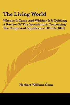 The Living World(English, Paperback, Conn Herbert William)