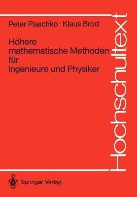 Hoehere mathematische Methoden fuer Ingenieure und Physiker(German, Paperback, Plaschko Peter)