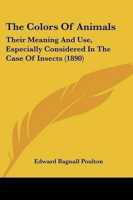 The Colors Of Animals(English, Paperback, Poulton Edward Bagnall Sir)