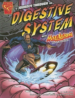 Journey through the Digestive System with Max Axiom, Super Scientist(English, Paperback, Sohn ,Emily)