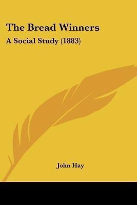 The Bread Winners(English, Paperback, Hay John)