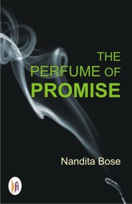 The Perfume of Promise(English, Paperback, Bose Nandita)