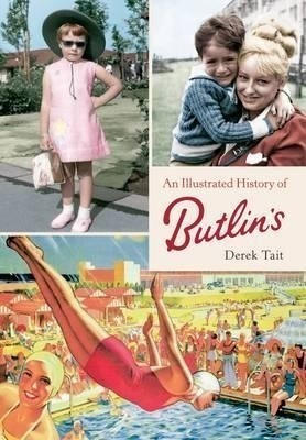 An Illustrated History of Butlins(English, Paperback, Tait Derek)