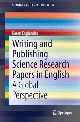 Writing and Publishing Science Research Papers in English(English, Paperback, Englander Karen)