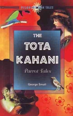 The Tota Kahani  - Parrot Tales with 1 Disc(English, Paperback, Small George)