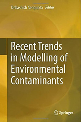 Recent Trends in Modelling of Environmental Contaminants(English, Hardcover, unknown)