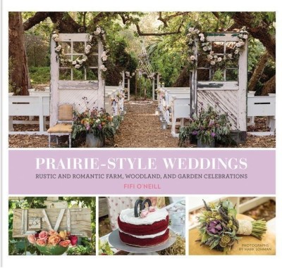 Prairie Style Weddings(English, Hardcover, O'Neill Fifi)