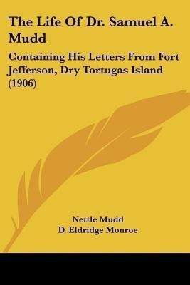 The Life Of Dr. Samuel A. Mudd(English, Paperback, unknown)