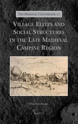 Village Elites and Social Structures in the Late Medieval Campine Region(English, Hardcover, Van Onacker Eline)