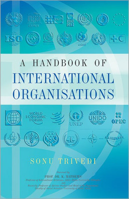 A Handbook of International Organisations 1 Edition(English, Hardcover, Trivedi Sonu)
