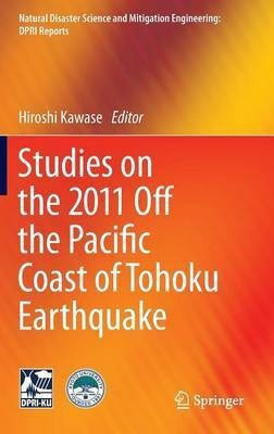 Studies on the 2011 Off the Pacific Coast of Tohoku Earthquake(English, Hardcover, unknown)