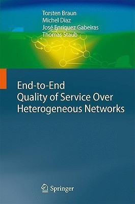 End-to-End Quality of Service Over Heterogeneous Networks(English, Hardcover, Braun Torsten)