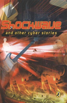 Shockwave! and Other Cyber Stories(English, Paperback, unknown)