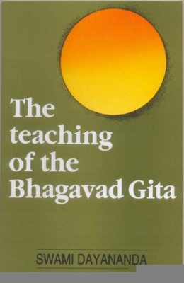 The Teaching of the Bhagavad Gita(English, Paperback, Swami Dayananda)