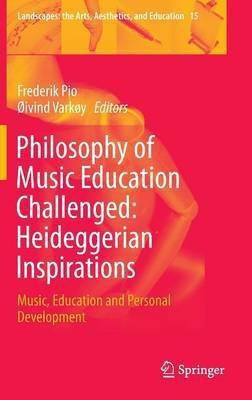 Philosophy of Music Education Challenged: Heideggerian Inspirations(English, Hardcover, unknown)