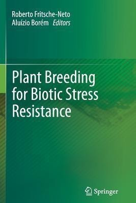 Plant Breeding for Biotic Stress Resistance(English, Paperback, unknown)