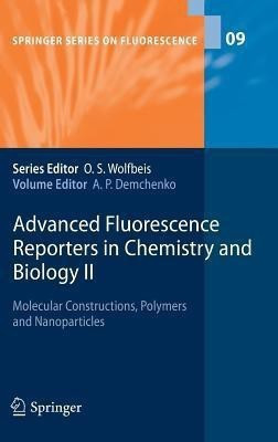 Advanced Fluorescence Reporters in Chemistry and Biology II  - Molecular Constructions, Polymers and Nanoparticles(English, Hardcover, unknown)