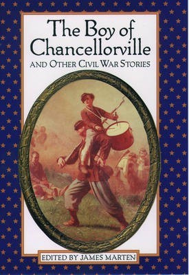 Boy of Chancellorville and Other Civil War Stories(English, Hardcover, Marten)