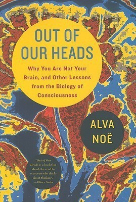 Out of Our Heads(English, Microfilm, Noe Alva)