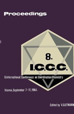 Proceedings of the 8th International Conference on Coordination Chemistry(English, Paperback, unknown)