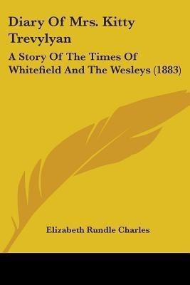 Diary Of Mrs. Kitty Trevylyan(English, Paperback, Charles Elizabeth Rundle)
