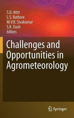 Challenges and Opportunities in Agrometeorology(English, Hardcover, unknown)