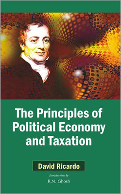 The Principles of Political Economy and Taxation(English, Hardcover, Ricardo David)