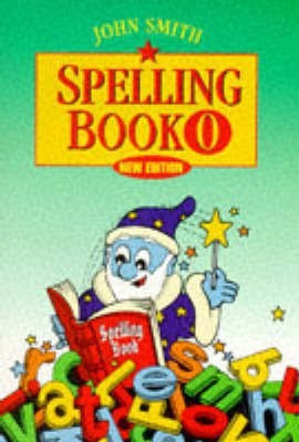 Spelling: Bk.0(English, Paperback, Smith John)