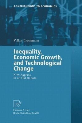 Inequality, Economic Growth, and Technological Change(English, Paperback, Grossmann Volker)
