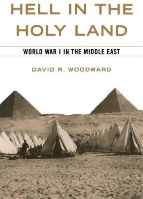 Hell in the Holy Land(English, Hardcover, Woodward David R.)